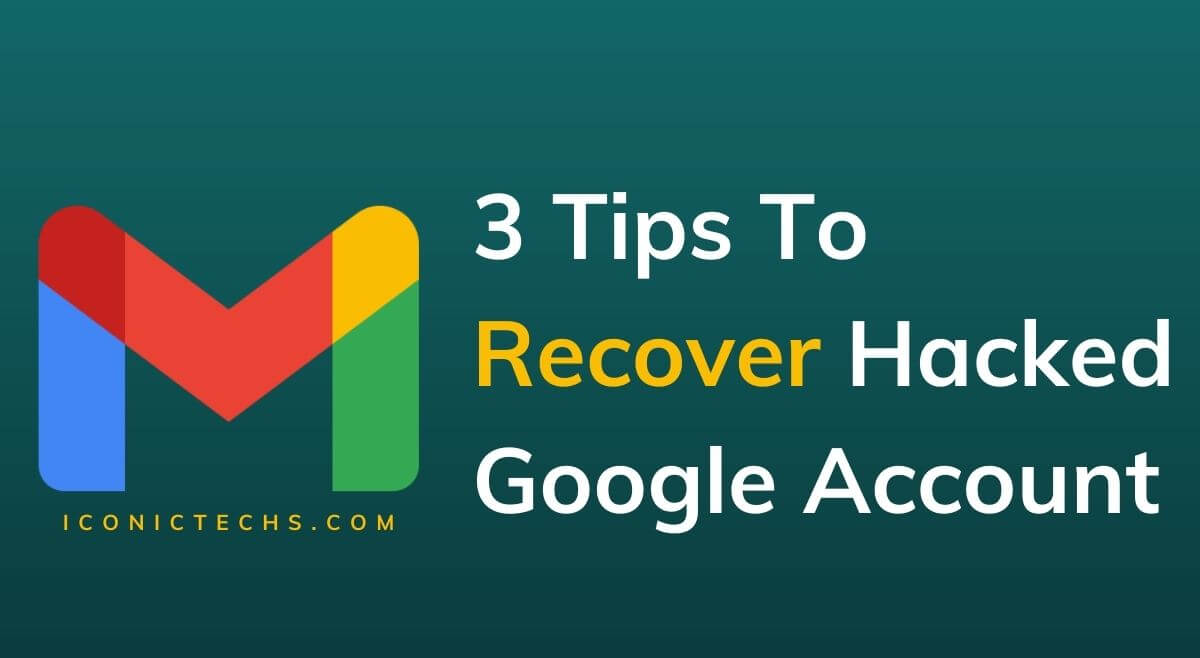 [Secert Tips] How To Recover Hacked Google Account?
