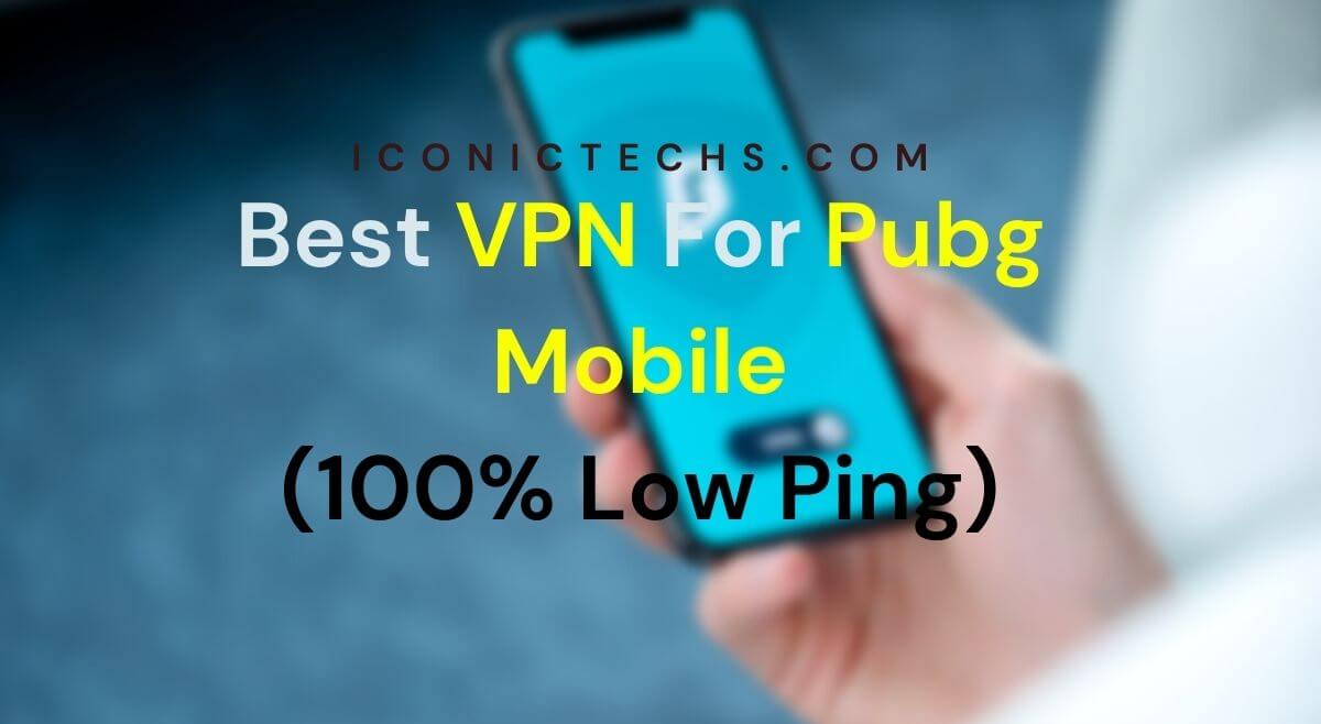 5 Best Free VPN For Pubg Mobile In India For Low Ping