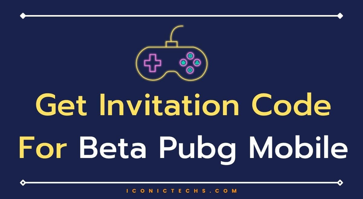 How To Get Invitation Code For Beta Pubg Mobile?