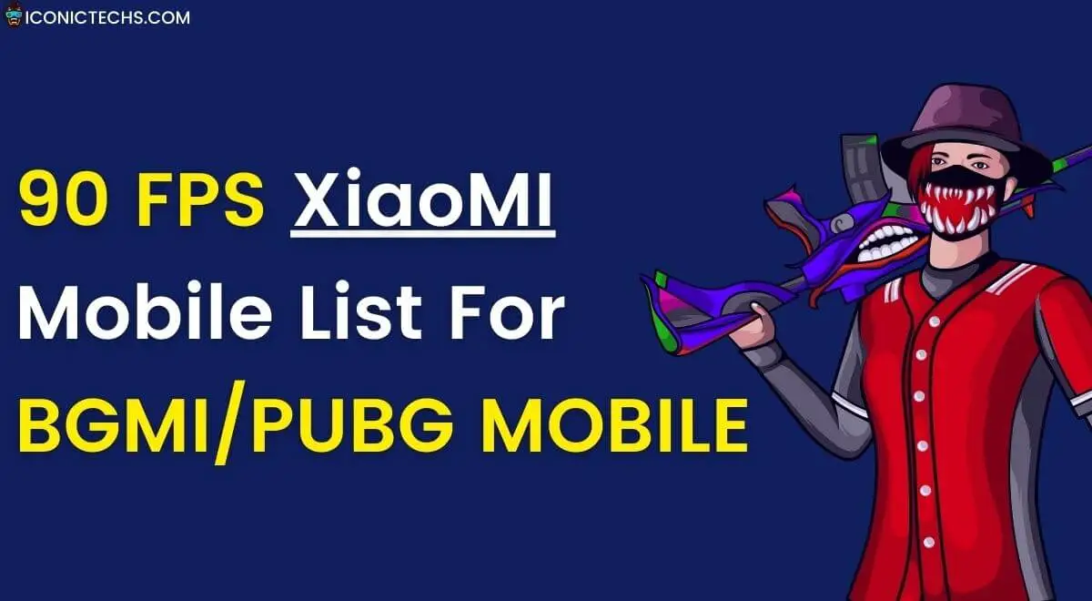 Xiaomi/Mi 90 FPS Supported Devices List In PUBG Mobile & BGMI