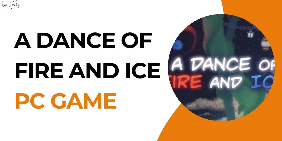 A Dance Of Fire And Ice PC Game Download Latest Version