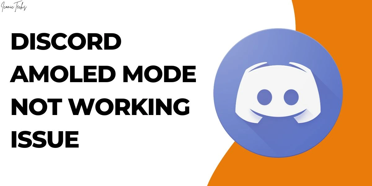 How to Fix Discord AMOLED Mode Not Working Issue?