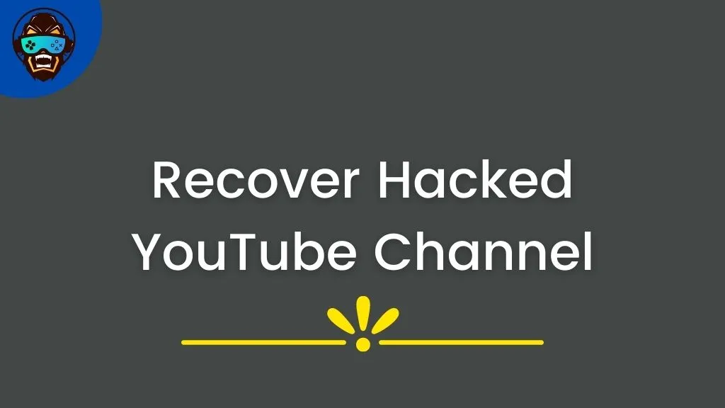 How To Recover Hacked YouTube Channel?