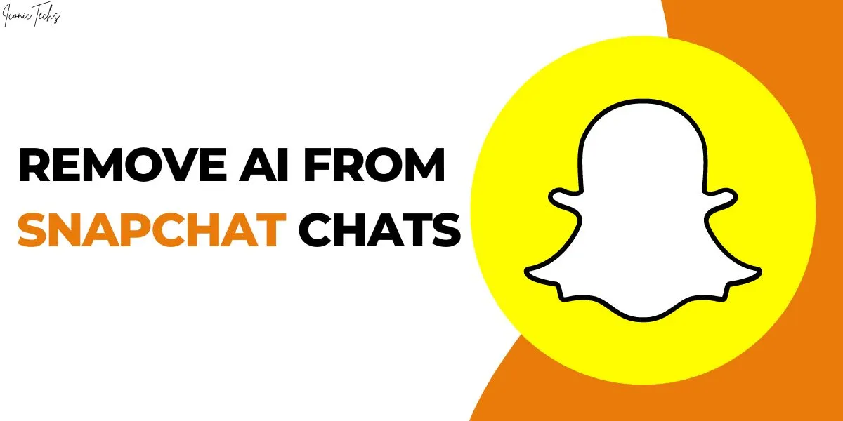 How to Remove AI from Snapchat Chats? (No Snapchat Plus Needed)