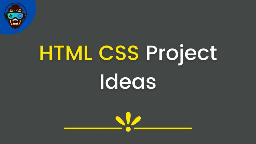 Unique HTML CSS Project Ideas
