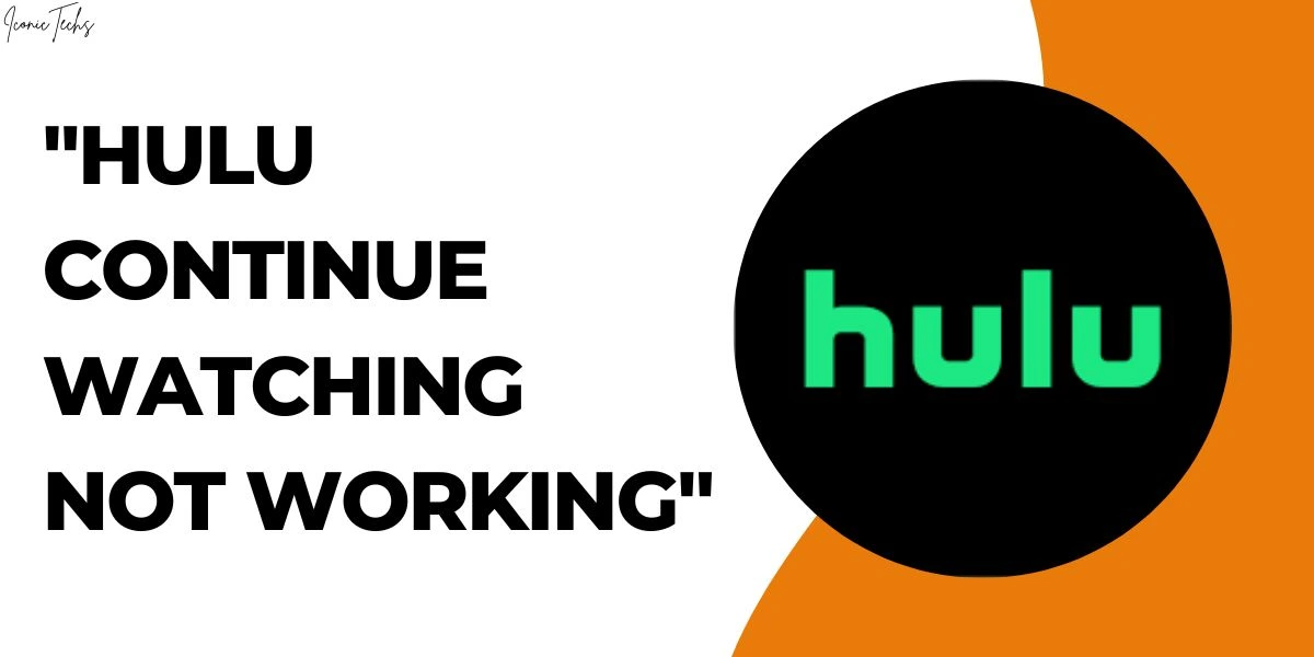 How to Fix the Issue of “Hulu Continue Watching Not Working”?