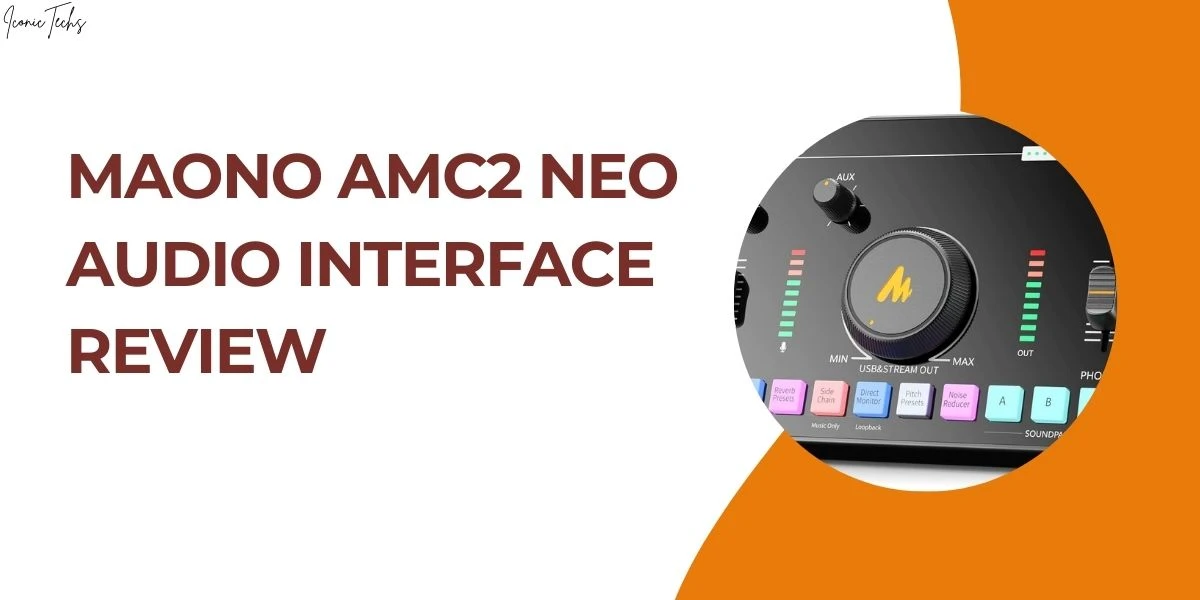 Maono AMC2 NEO Audio Interface Review: Your Ultimate Recording Studio Companion