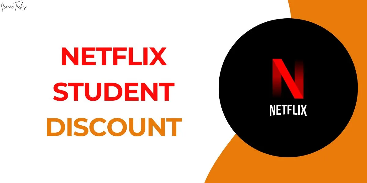 Netflix Student Discount (September 2024) How To Get, Offers Guide