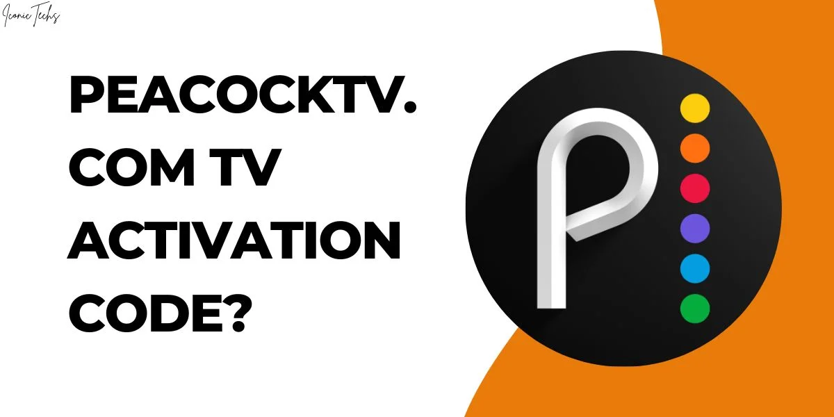 How to Enter PeacockTV.com TV Activation Code?