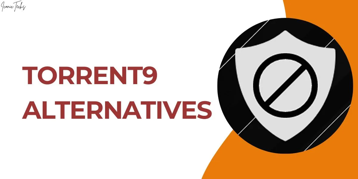 Top 20 Torrent9 Alternative Sites, Proxies 2024